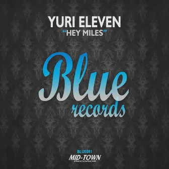 Hey Miles by Yuri Eleven