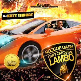 Can't Catch The Lambo by Roscoe Dash