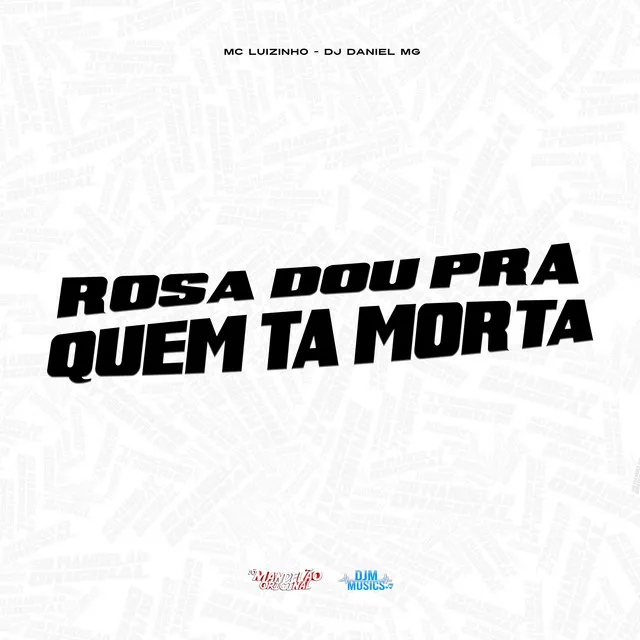 Rosa Dou pra Quem Ta Morta Light