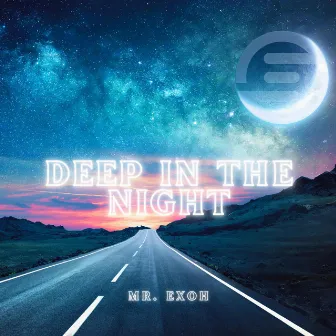 Deep In The Night by Mr. Exoh