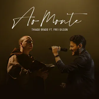 Ao Monte by Thiago Brado