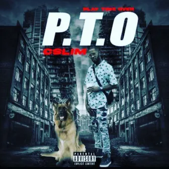 Play Time Over P.T.O Cslim by 