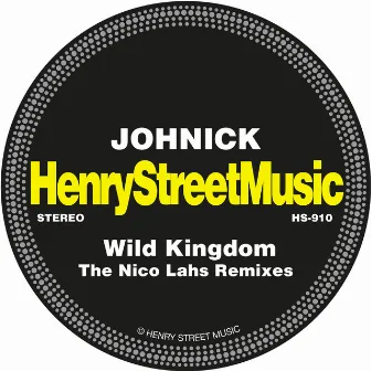 Wild Kingdom (The Nico Lahs Remixes) by Nico Lahs