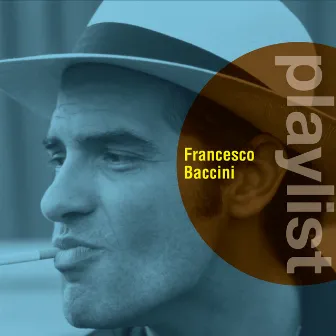 Playlist: Francesco Baccini by Francesco Baccini