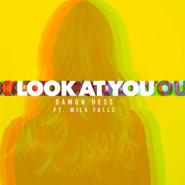 Look At You (feat. Mila Falls)