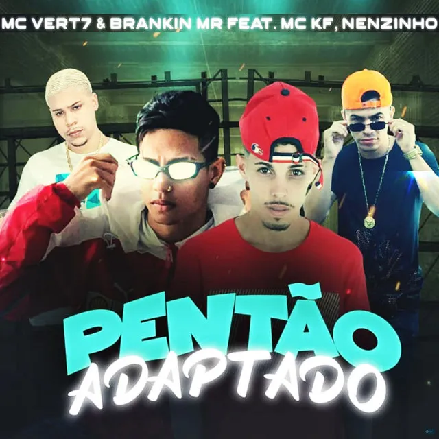 Pentão Adaptado (feat. Mc KF & Nenzinho)