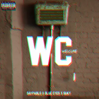 Wc (Welcome) by Saypablo