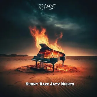 Sunny Daze Jazy Nights by R.T.M.E.