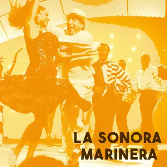 La Sonora Marinera by La Sonora Marinera