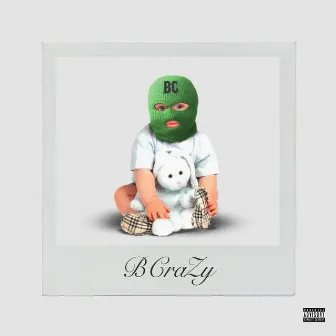 B CraZy by B CraZy