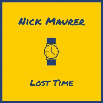 Lost Time by Nick Maurer