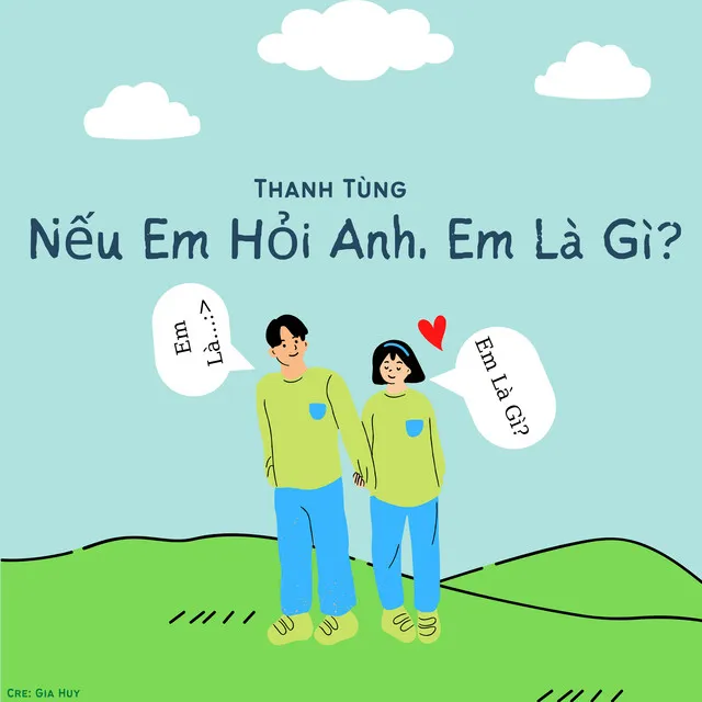 Nếu Em Hỏi Anh, Em Là Gì?