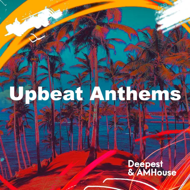 Upbeat Anthems