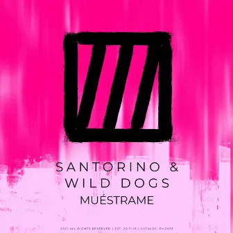 Muéstrame by Wild Dogs