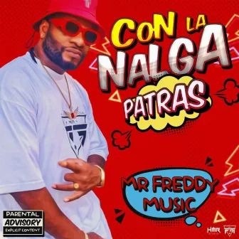 Con La Nalga Patras by Mr freddy music