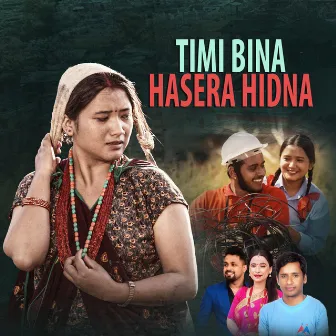 Timi Bina Hasera Hidna by Shiba Subedi