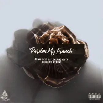 Pardon My French by Frank Deux