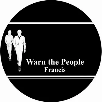 Warn the People by Francis