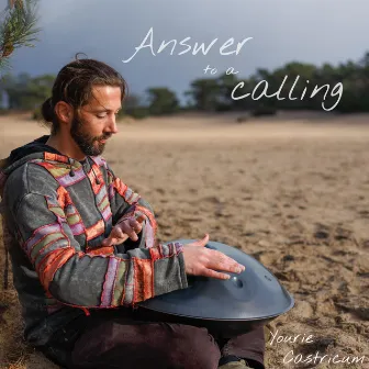 Answer to a Calling by Yourie Castricum