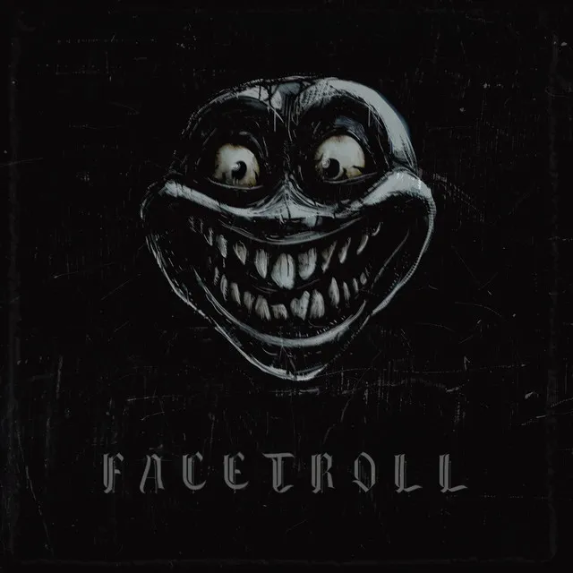 FACETROLL