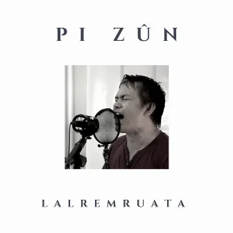 Pi Zun by Lalremruata