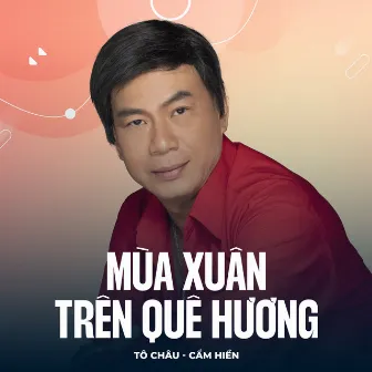 Mùa Xuân Trên Quê Hương by 