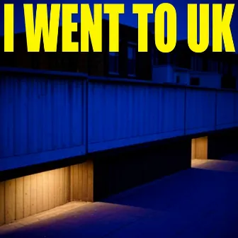 I Went to UK by David de Che