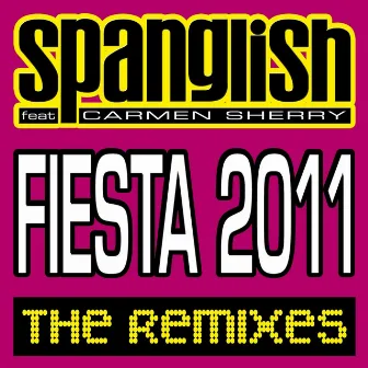 Fiesta 2011 (The Remixes) by Spanglish