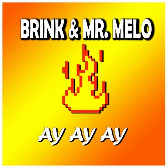 Ay Ay Ay by Mr. Melo