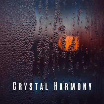 Crystal Harmony: Spa Delight with Rain and Singing Bowls by Unknown Artist