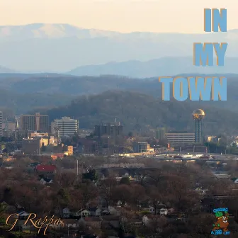 IN MY TOWN by G RAPPA