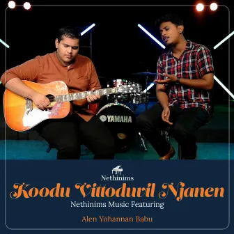 Koodu Vittoduvil Njanen by Nethinims Music