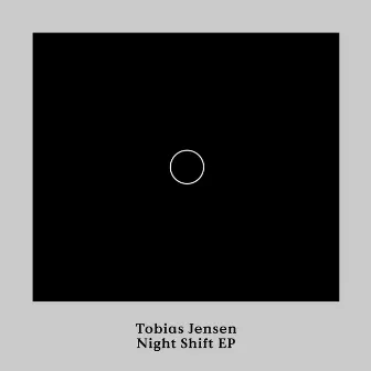 Night Shift EP by Tobias Jensen