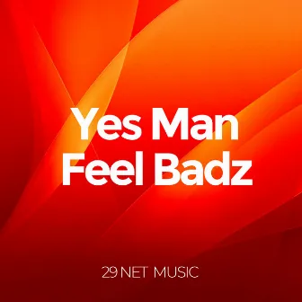 Feel Badz by Yes Man