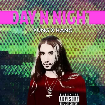 Day N Night by YUNGXKANG