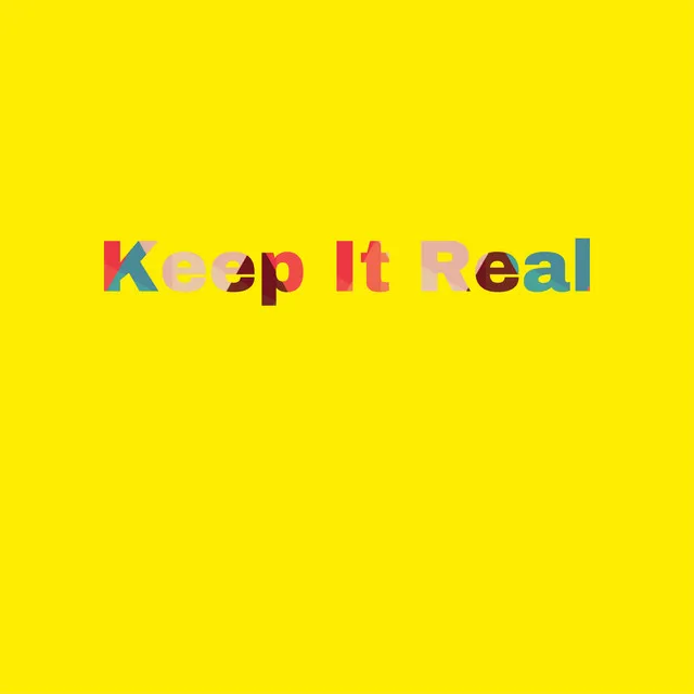 Keep It Real