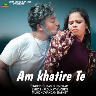 AM KHATIR TE by SUBASH HEMBRAM