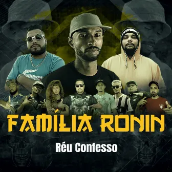 Cypher Família Ronin - Réu Confesso by Nolts MC