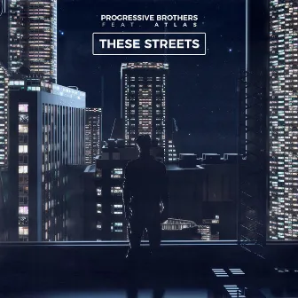 These Streets (feat. Atlas) by Progressive Brothers