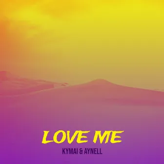 Love me by Aynell