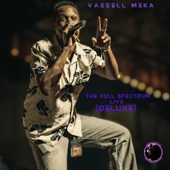 The Full Spectrum Live (Deluxe) by Vassell Meka