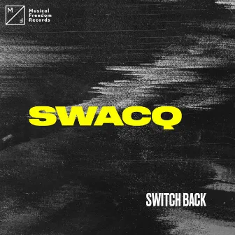 Switch Back by SWACQ