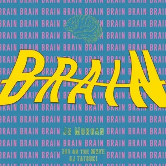 BRAIN by Js Morgan