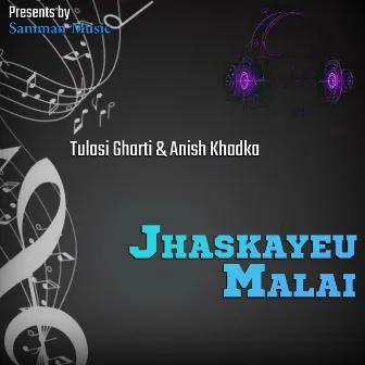 Jhaskayeu Malai by Tulasi Gharti