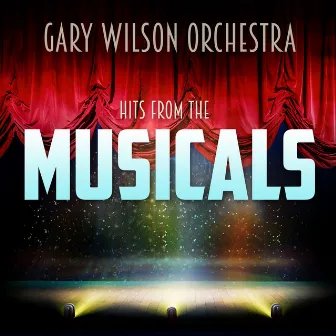 Hits from the Musicals by The Gary Wilson Orchestra