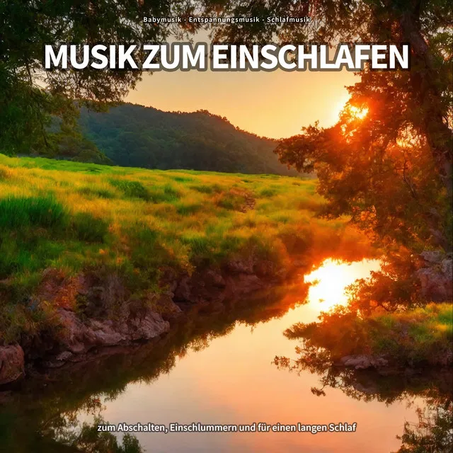 Musik zum Einschlafen zum Abschalten, Einschlummern und für einen langen Schlaf