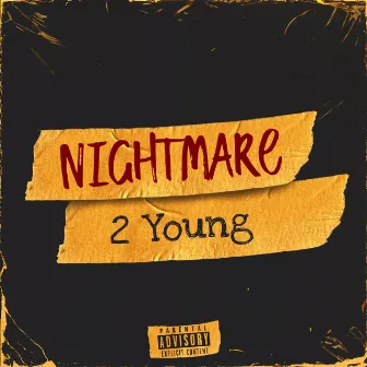 Nightmare by 2 Young