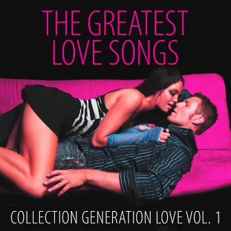 The Greatest Love Songs Vol. 1 (Collection) by Unknown Artist