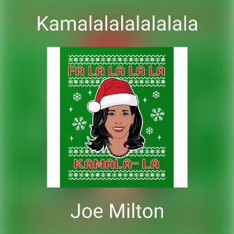 Kamalalalalalalala by Joe Milton