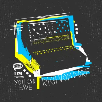 You Can Leave by Rich Vom Dorf